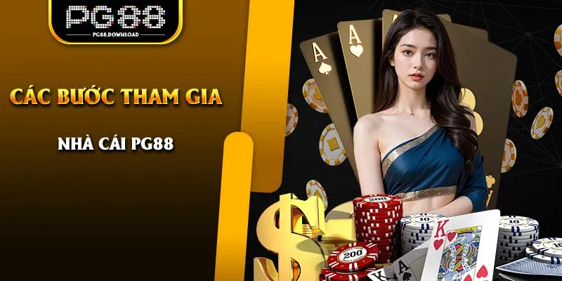 Hướng dẫn quy trình mở tài khoản tham gia giải trí tại PG88