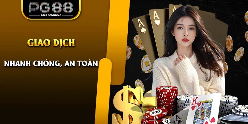 Kênh thanh toán nạp rút hiện đại, đa dạng cách thức lựa chọn