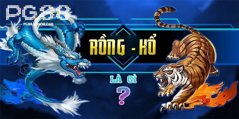 Làm rõ định nghĩa về trò chơi rồng hổ PG88