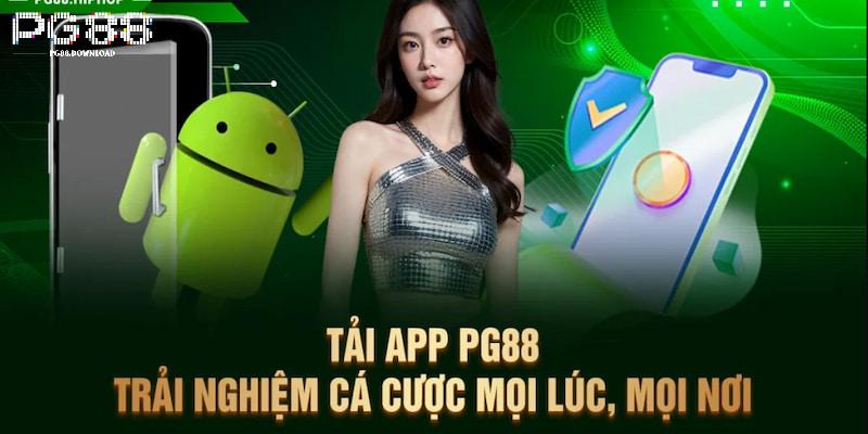 Tải App PG88 – Chơi Cá Cược Dễ Dàng, Tiện Lợi Năm 2025